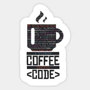 I Turn Coffee into Code Sticker